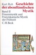 Cover: Ruh, Kurt, Geschichte der abendländischen Mystik  Bd. II: Frauenmystik und Franziskanische Mystik der Frühzeit