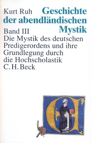 Cover: , Geschichte der abendländischen Mystik  Bd. III: Die Mystik des deutschen Predigerordens und ihre Grundlegung durch die Hochscholastik