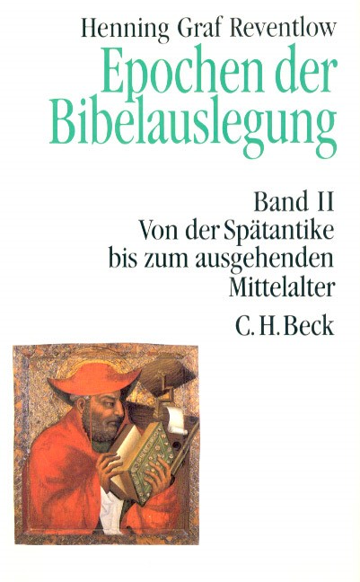 Cover: Reventlow, Henning Graf, Epochen der Bibelauslegung  Band II: Von der Spätantike bis zum Ausgang des Mittelalters