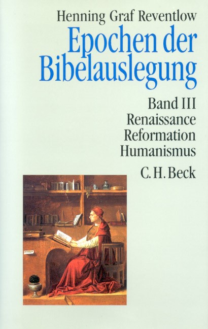 Cover: Reventlow, Henning Graf, Epochen der Bibelauslegung  Band III: Renaissance, Reformation, Humanismus