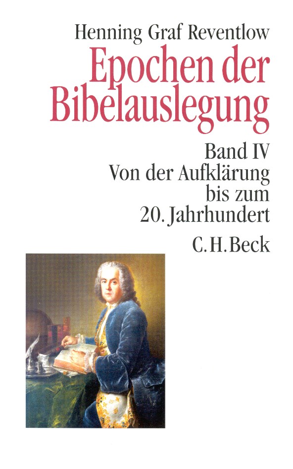 Cover: Reventlow, Henning Graf, Epochen der Bibelauslegung  Band IV: Von der Aufklärung bis zum 20. Jahrhundert