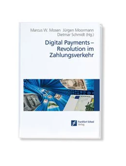 Abbildung von Mosen / Moormann | Digital Payments: Revolution im Zahlungsverkehr | 1. Auflage | 2016 | beck-shop.de