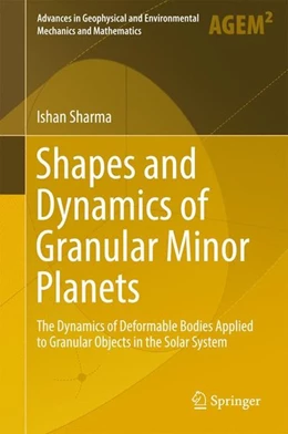 Abbildung von Sharma | Shapes and Dynamics of Granular Minor Planets | 1. Auflage | 2016 | beck-shop.de