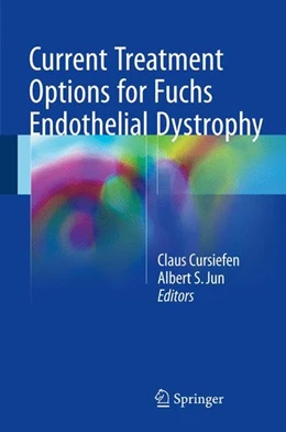 Abbildung von Cursiefen / Jun | Current Treatment Options for Fuchs Endothelial Dystrophy | 1. Auflage | 2016 | beck-shop.de