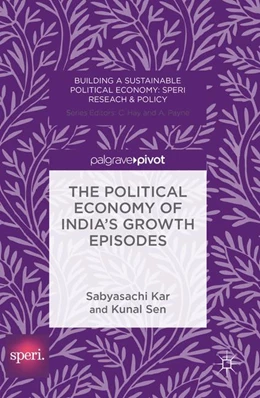 Abbildung von Kar / Sen | The Political Economy of India's Growth Episodes | 1. Auflage | 2016 | beck-shop.de