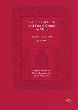 Abbildung von Ruan | Guanxi, Social Capital and School Choice in China | 1. Auflage | 2016 | beck-shop.de