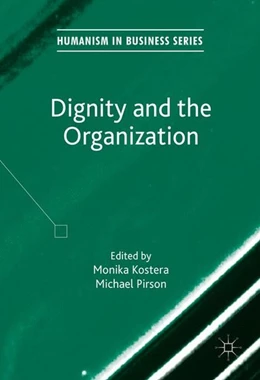 Abbildung von Kostera / Pirson | Dignity and the Organization | 1. Auflage | 2016 | beck-shop.de