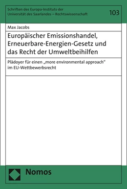 Abbildung von Jacobs | Europäischer Emissionshandel, Erneuerbare-Energien-Gesetz und das Recht der Umweltbeihilfen | 1. Auflage | 2016 | 103 | beck-shop.de