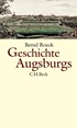 Cover: Roeck, Bernd, Geschichte Augsburgs