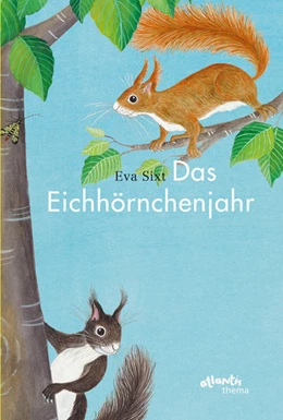 Abbildung von Sixt | Das Eichhörnchenjahr | 1. Auflage | 2017 | beck-shop.de
