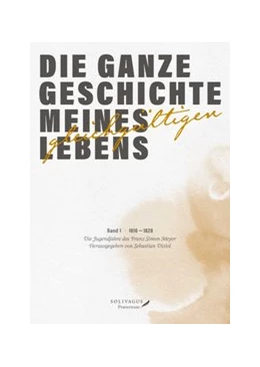 Abbildung von Meyer / Diziol | Die ganze Geschichte meines gleichgültigen Lebens | 1. Auflage | 2016 | beck-shop.de