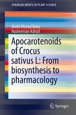 Abbildung von Baba / Ashraf | Apocarotenoids of Crocus sativus L: From biosynthesis to pharmacology | 1. Auflage | 2016 | beck-shop.de