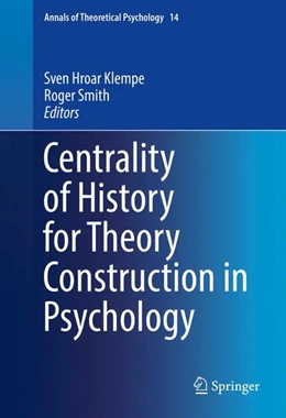 Abbildung von Klempe / Smith | Centrality of History for Theory Construction in Psychology | 1. Auflage | 2016 | beck-shop.de