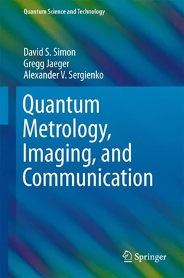 Abbildung von Simon / Jaeger | Quantum Metrology, Imaging, and Communication | 1. Auflage | 2016 | beck-shop.de