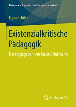 Abbildung von Schütz | Existenzialkritische Pädagogik | 1. Auflage | 2016 | beck-shop.de