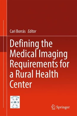 Abbildung von Borrás | Defining the Medical Imaging Requirements for a Rural Health Center | 1. Auflage | 2016 | beck-shop.de