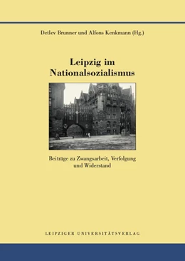 Abbildung von Brunner / Kenkmann | Leipzig im Nationalsozialismus | 1. Auflage | 2016 | beck-shop.de