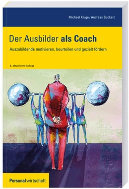 Abbildung von Kluge / Buckert | Der Ausbilder als Coach | 6. Auflage | 2016 | beck-shop.de