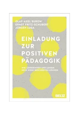 Abbildung von Burow / Fritz-Schubert | Einladung zur Positiven Pädagogik | 1. Auflage | 2017 | beck-shop.de