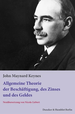 Abbildung von Keynes | Die allgemeine Theorie der Beschäftigung, des Zinses und des Geldes | 1. Auflage | 2017 | beck-shop.de