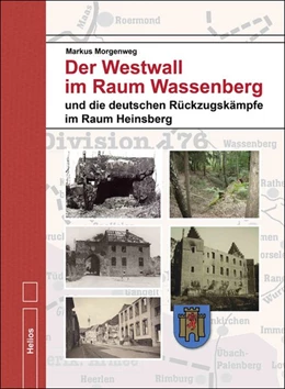 Abbildung von Morgenweg | Der Westwall im Raum Wassenberg | 1. Auflage | 2016 | beck-shop.de