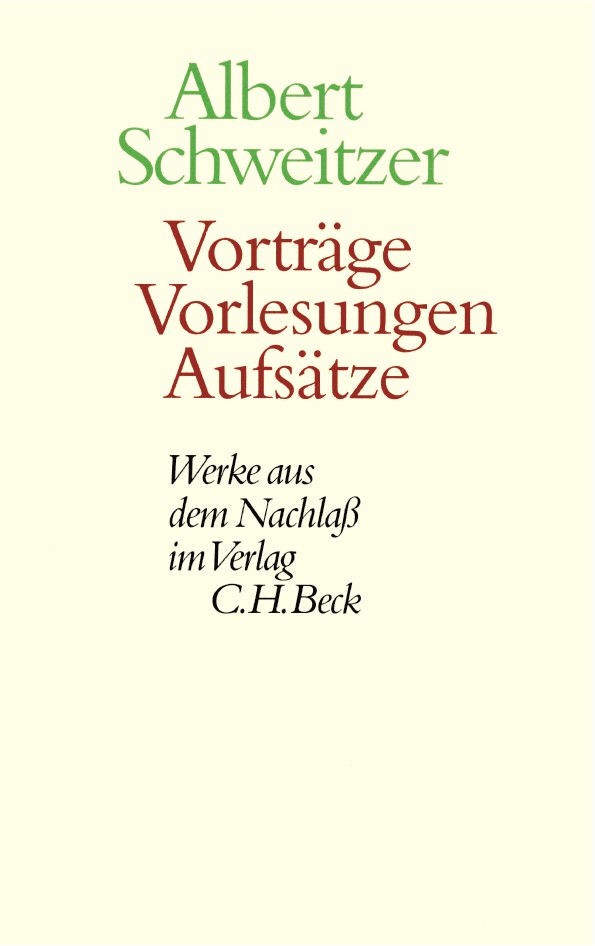 Cover: Schweitzer, Albert, Vorträge, Vorlesungen, Aufsätze