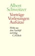 Cover: Schweitzer, Albert, Vorträge, Vorlesungen, Aufsätze