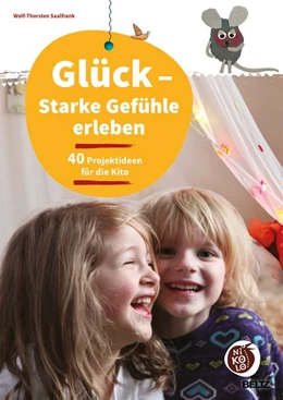 Abbildung von Saalfrank | Glück - Starke Gefühle erleben | 1. Auflage | 2017 | beck-shop.de