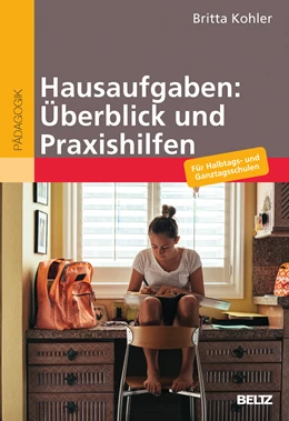 Abbildung von Kohler | Hausaufgaben: Überblick und Praxishilfen | 1. Auflage | 2017 | beck-shop.de