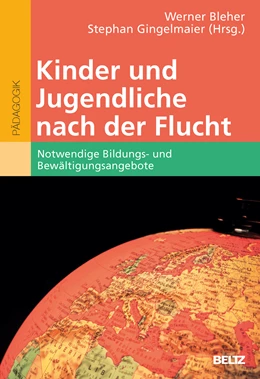 Abbildung von Bleher / Gingelmaier | Kinder und Jugendliche nach der Flucht | 1. Auflage | 2017 | beck-shop.de