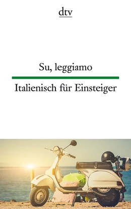 Abbildung von Lorenz-Perfetti | Su, leggiamo Italienisch für Einsteiger | 1. Auflage | 2017 | beck-shop.de