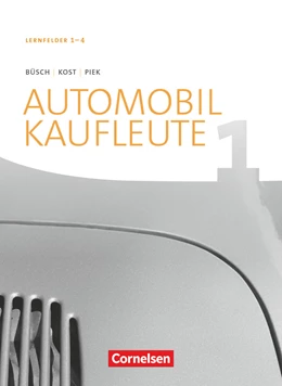 Abbildung von Büsch / Kost | Automobilkaufleute Band 1: Lernfelder 1-4 - Fachkunde | 1. Auflage | 2017 | beck-shop.de