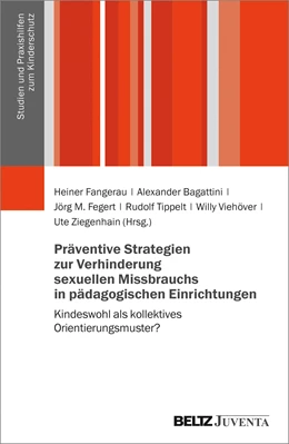 Abbildung von Fangerau / Bagattini | Präventive Strategien zur Verhinderung sexuellen Missbrauchs in pädagogischen Einrichtungen | 1. Auflage | 2017 | beck-shop.de