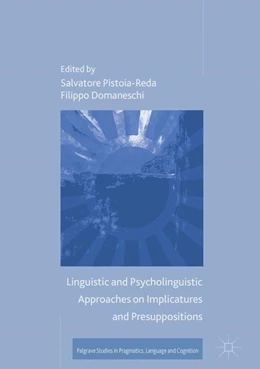 Abbildung von Pistoia-Reda / Domaneschi | Linguistic and Psycholinguistic Approaches on Implicatures and Presuppositions | 1. Auflage | 2017 | beck-shop.de