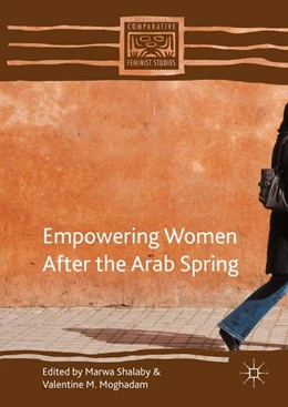 Abbildung von Shalaby / Moghadam | Empowering Women after the Arab Spring | 1. Auflage | 2016 | beck-shop.de