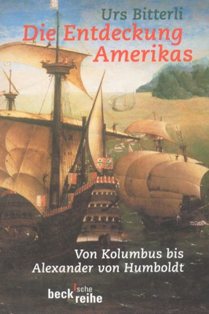 Cover: Urs Bitterli, Die Entdeckung Amerikas