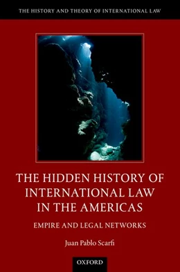 Abbildung von Scarfi | The Hidden History of International Law in the Americas | 1. Auflage | 2017 | beck-shop.de