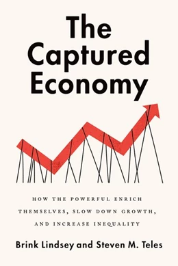 Abbildung von Lindsey / Teles | The Captured Economy | 1. Auflage | 2017 | beck-shop.de