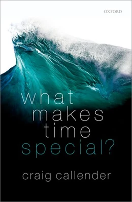 Abbildung von Callender | What Makes Time Special? | 1. Auflage | 2017 | beck-shop.de