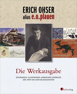Abbildung von Ohser alias e. o. plauen | Erich Ohser alias e.o.plauen - Die Werkausgabe | 1. Auflage | 2017 | beck-shop.de