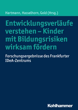 Abbildung von Hartmann / Hasselhorn | Entwicklungsverläufe verstehen - Kinder mit Bildungsrisiken wirksam fördern | 1. Auflage | 2017 | beck-shop.de