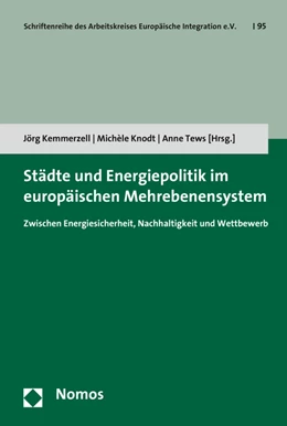 Abbildung von Kemmerzell / Knodt | Städte und Energiepolitik im europäischen Mehrebenensystem | 1. Auflage | 2017 | beck-shop.de