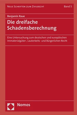 Abbildung von Raue | Die dreifache Schadensberechnung | 1. Auflage | 2017 | beck-shop.de