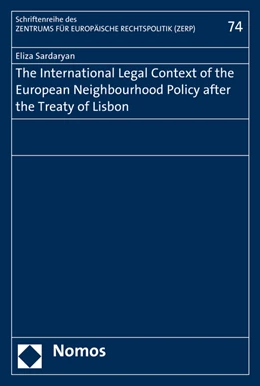 Abbildung von Sardaryan | The International Legal Context of the European Neighbourhood Policy after the Treaty of Lisbon | 1. Auflage | 2017 | beck-shop.de