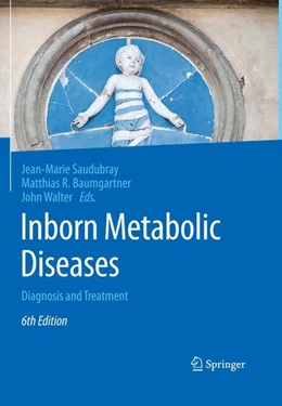 Abbildung von Saudubray / Baumgartner | Inborn Metabolic Diseases | 6. Auflage | 2016 | beck-shop.de
