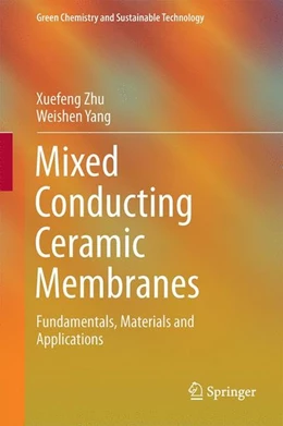 Abbildung von Zhu / Yang | Mixed Conducting Ceramic Membranes | 1. Auflage | 2016 | beck-shop.de