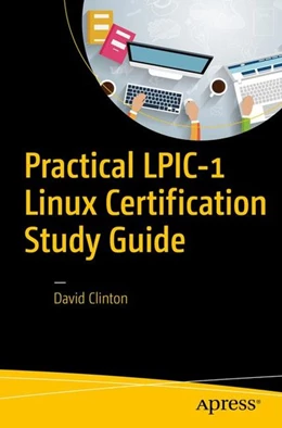 Abbildung von Clinton | Practical LPIC-1 Linux Certification Study Guide | 1. Auflage | 2016 | beck-shop.de