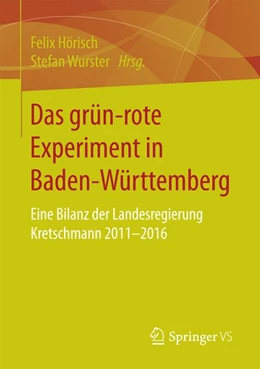 Abbildung von Hörisch / Wurster | Das grün-rote Experiment in Baden-Württemberg | 1. Auflage | 2016 | beck-shop.de