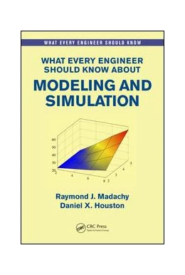 Abbildung von Madachy / Houston | What Every Engineer Should Know About Modeling and Simulation | 1. Auflage | 2017 | beck-shop.de