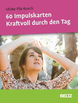 Abbildung von Pilz-Kusch | 60 Impulskarten Kraftvoll durch den Tag | 1. Auflage | 2017 | beck-shop.de